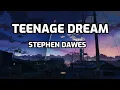 Stephen Dawes - Teenage Dream [ 1 HOUR LOOP ]