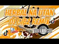 Download Lagu HERBAL NA UTAN (REMIX) - DJ Gibz | TIKTOK VIRAL REMIX | DISCO REMIX 2023