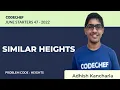 HEIGHTS SIMILAR HEIGHTS July Starters47 2022 Problem Solutions CodeChef