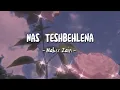 Download Lagu Nas Teshbehlena ( Maher Zain) - speed up