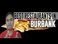Best Restaurants Places to Eat in Burbank California CA