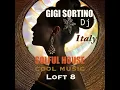 Download Lagu Soulful House - Cool Music - Loft 8 - Gigi Sortino dj -