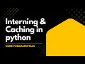 This is Why Python Reuses Values Interning Caching