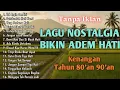 Lagu Lawas Kenangan | Tembang Kenangan Terpopuler Terbaik Sepanjang Masa | Lagu Nostalgia 80an 90an