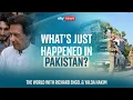 Imran Khan versus the military: What's just happened in Pakistan?  | The World With Richard \u0026 Yalda