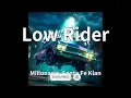 Millonario, Santa Fe Klan - Low Rider (audio)