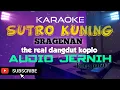 Lagu KARAOKE SUTRO KUNING SRAGENAN korg pa600 Audio Jernih Lurr Teks bejalan SRAGEN DUTPLO