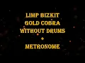 Lagu Limp Bizkit - Gold Cobra + metronome 87 bpm drumless