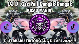 dj gas poll dangak di gas poll dangak dangak kicau kicau mania viral tiktok yang lagi di cari 