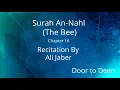 Download Lagu Surah An-Nahl (The Bee) Ali Jaber  Quran Recitation