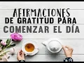 Download Lagu AFIRMACIONES DE GRATITUD PARA LA MAÑANA | ESCUCHA ESTO 21 DÍAS | COMENZAR EL DÍA ❤ EASY ZEN