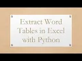 Extract Word Tables in Excel with Python