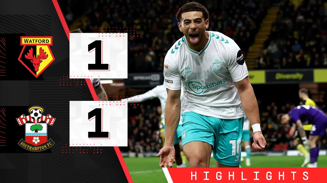 HIGHLIGHTS: Watford 1-1 Southampton | Championship