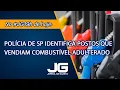 Lagu Polícia de SP identifica postos que vendiam combustível adulterado – Jornal da Gazeta – 17/10/2025