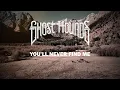 Download Lagu Ghost Hounds - You’ll Never Find Me (Official Lyric Video)