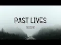 Past Lives - Børns / Sapient Dream (Lyrics) 🎵 Tiktok Song 🎵