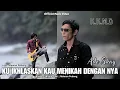 Download Lagu ADE SKAY Feat MAWAN PEDENG - KU IKHLASKAN KAU MENIKAH DENGAN NYA [KKMD] (Official Music Video)