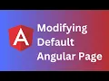 4 Modifying Default Angular Page Angular Tutorial for Beginners