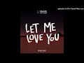 Download Lagu Dj Snake Ft. Justin Bieber \u0026 Sean Paul - Let Me Love You (Full Version)
