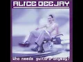 Better Off Alone - Alice Deejay