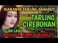 Download Lagu BASS EMPUK TARLING DANGDUT CIREBONAN DURASI FULL 1 JAM  || JUARANYA LAGU TARLING, TARLING CIREBONAN