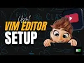 Useful VIM Editor Setups