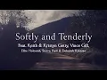 Download Lagu Softly \u0026 Tenderly (Official Lyric Video) - Kristyn Getty, Vince Gill, Ellie Holcomb, Sierra Hull