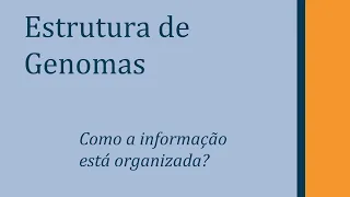 Estrutura de Genomas