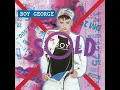 Everything I Own - Boy George