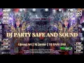 Lagu DJ PARTY SAFE AND SOUND || Ojreng Art || Rj Junior || DJ DANI DSS