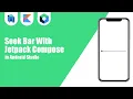 SeekBar With Jetpack Compose in Android Studio Kotlin Android Studio