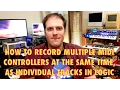 Tutorial Recording Multiple MIDI Controllers In Logic