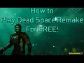 Play Dead Space Remake For Free