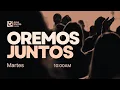 OREMOS JUNTOS MARTES 18 DE AGOSTO 2026