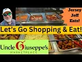 Jersey Jeff Eats Let s Go Shopping At Uncle Giuseppe s Grab Something To Eat Awesome Market