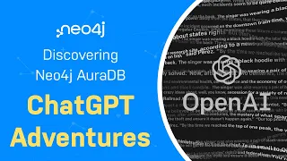 Thumbnail for ChatGPT Adventures – Discover AuraDB with Michael and Alexander video