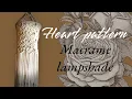 Easy Heart Pattern Macrame Lampshade Lampshade Tutorial