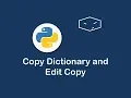 copy dictionary and edit copy in python