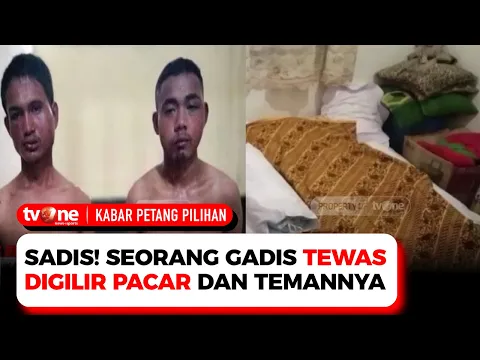 BEJAT! Seorang Gadis 18 Tahun Diperkosa oleh Empat Pria Hingga Tewas