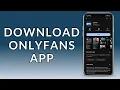 Install OnlyFans App How to Download OnlyFans App
