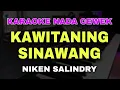Download Lagu KAWITANING SINAWANG - KARAOKE NADA CEWEK (NIKEN SALINDRY)