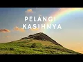 Download Lagu Pelangi KasihNya (Video Lirik)