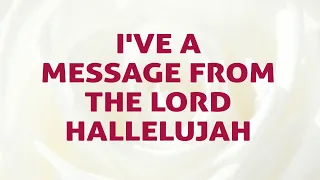 look and live ive a message from the lord hallelujah song lyrics christian hymn divine hymns