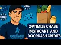 Optimizing Chase Instacart and Doordash Credits