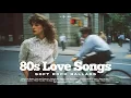 80s Love Songs Playlist 🌤️ | Soft Rock Ballads & Classic Love Songs | Vol. 14 | Retro Rush FM