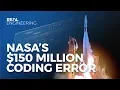 NASA s 150 Million Dollar Coding Error