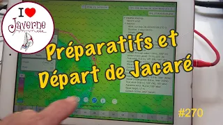 #270 Préparatifs et départ de Jacaré 🇧🇷