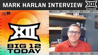 Utah Athletic Director Mark Harlan On Morgan Scalley CFP Committee Member More Big 12 Today