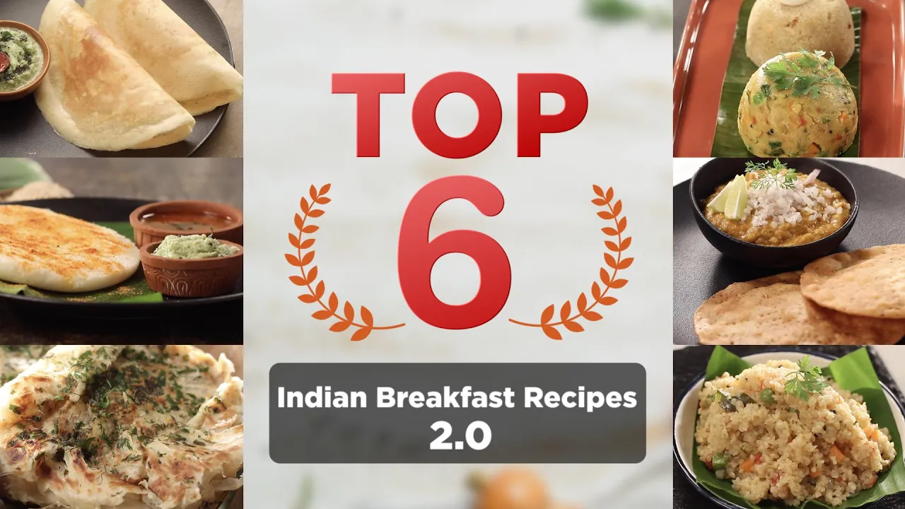 TOP 6 Indian Breakfast 2.0   6        Sanjeev Kapoor Khazana