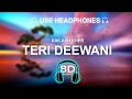 Download Lagu Kailash Kher - Teri Deewani 8D SONG | BASS BOOSTED | HINDI SONG